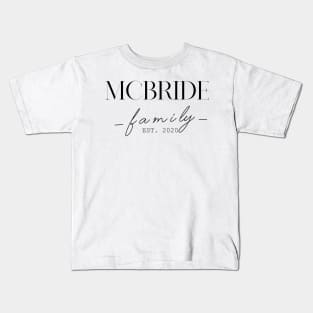 Mcbride Family EST. 2020, Surname, Mcbride Kids T-Shirt